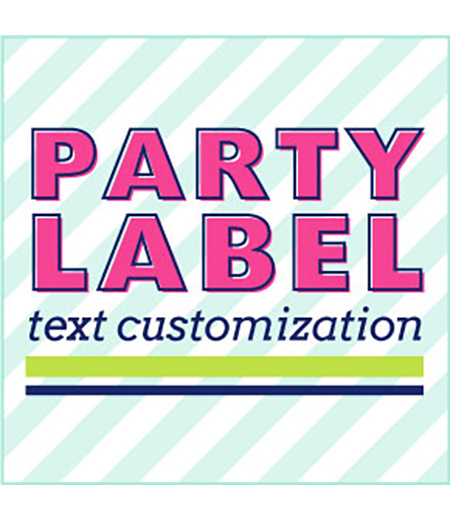 Party Label Text Customization - Service